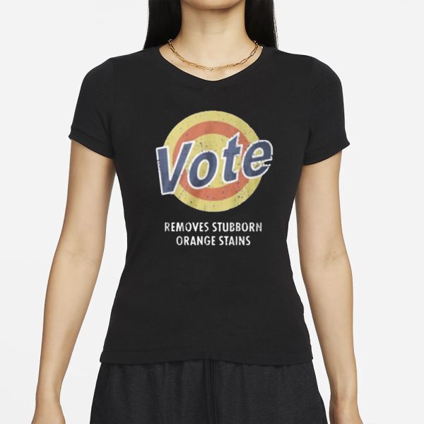 Vote Removes Stubborn Orange Stains T-Shirt