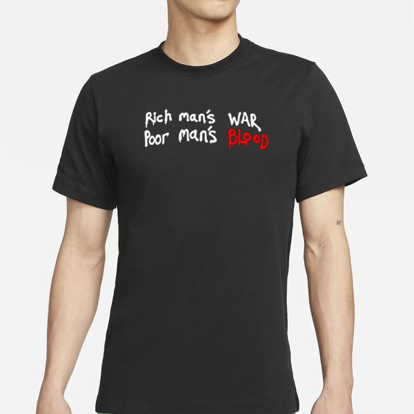 Wack100 Rich Man’s War Poor Man’s Blood T-Shirt