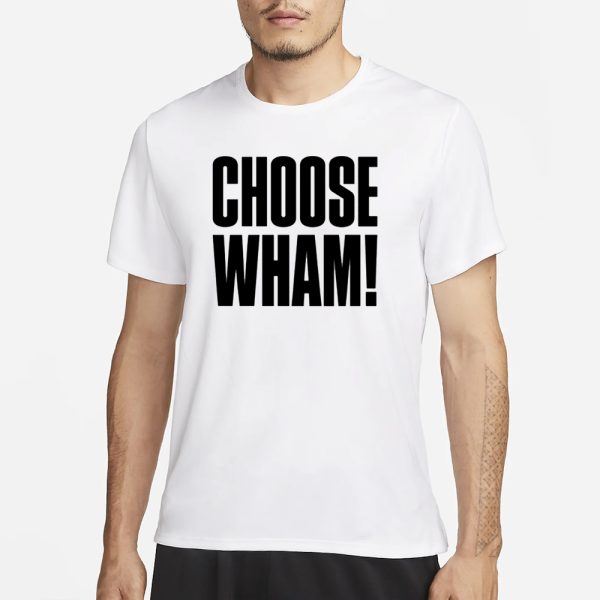 Wham Choose Wham T-Shirt