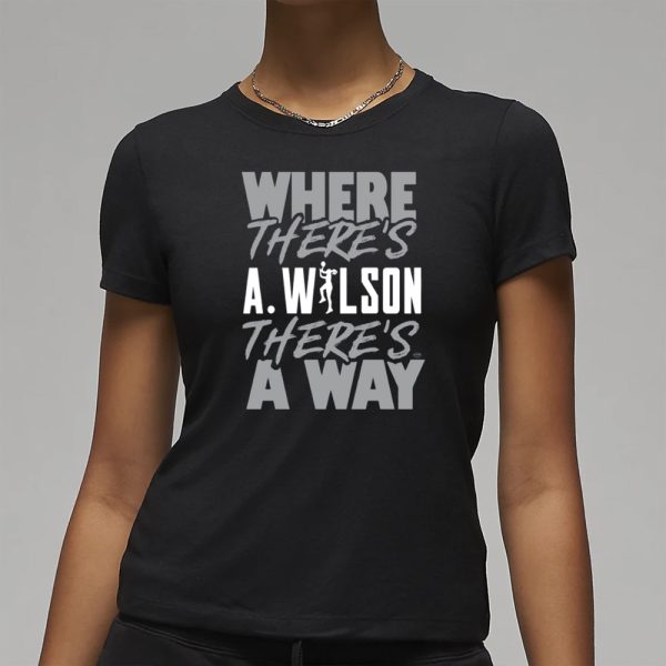 Where There’s A.Wilson There’s A Way T-Shirt