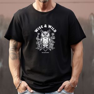 Wise And Wild Old Lady Gains Sweatshirt T shirt Hoodie Long Sleeve T shirt 3