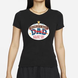 Worlds Best Non Birthing Parental Unit T Shirt 2