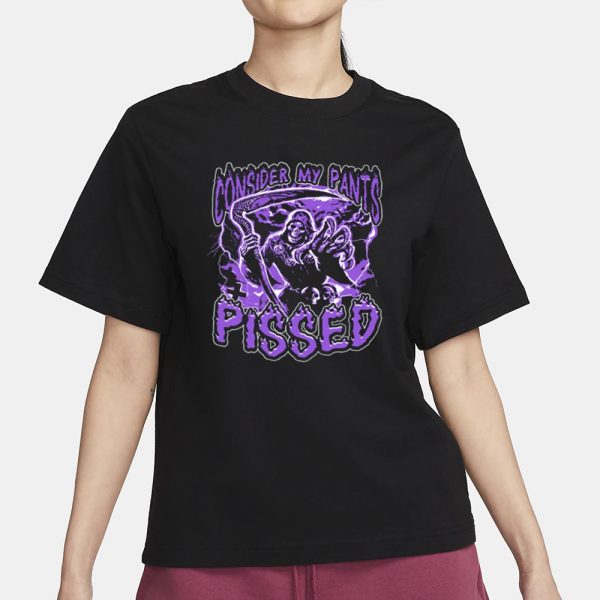 Worstshirts Consider My Pants Pissed T-Shirt