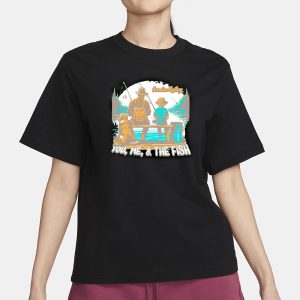 You, Me, And The Fish Dog Fishing T-Shirt 1 You Me And The Fish Dog Fishing T Shirt 2