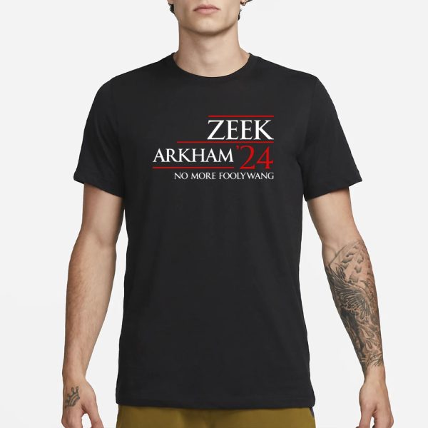 Zeek Arkham 2024 No More Foody Wang T-Shirt