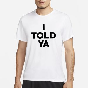 Zendaya I Told Ya T Shirt 1
