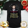 All I Want For Christmas Is You Tommy Shelby Shirt
