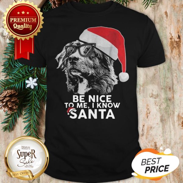 Australian Shepherd Christmas Be Nice To Me I Know Santa Shirt