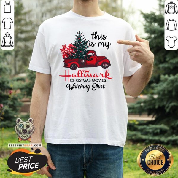 Awesome Pickup Truck This Is My Hallmark Christmas Movies Watching Shirt