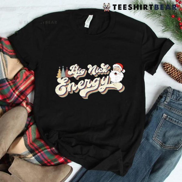 Big Nick Energy Funny Christmas Santa Shirt