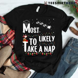 Christmas Most Likely To Take A Nap Family Shirt