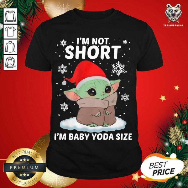 Cute Baby Yoda Santa I’m Not Short I’m Baby Yoda Size Merry Christmas Shirt