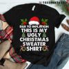 Due To Inflation Christmas Sweater Xmas Shirt
