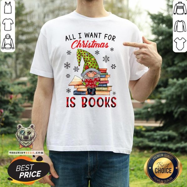 Funny All I Want For Christmas Is Books Shirt