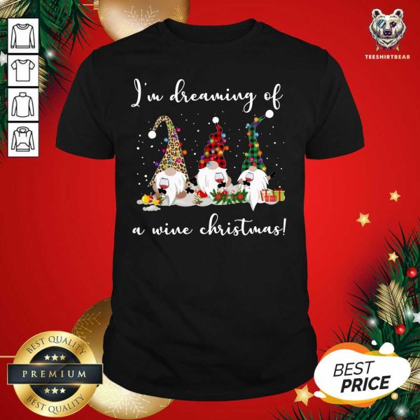 Funny I’m Dreaming Of A Wine Christmas Shirt