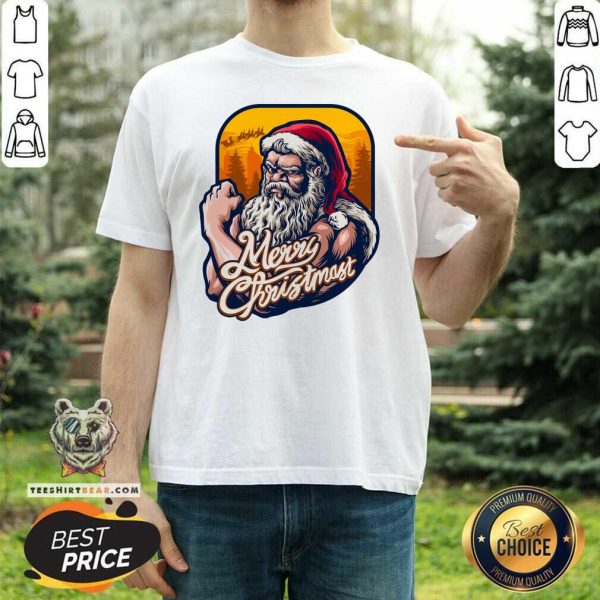 Great Xmas Strong Cool Santa Claus Merry Christmas With Background Tree Shirt