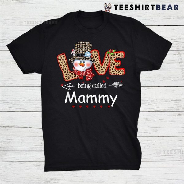 Love Being Called Mammy Snowman Christmas Leopard Xmas Shirt