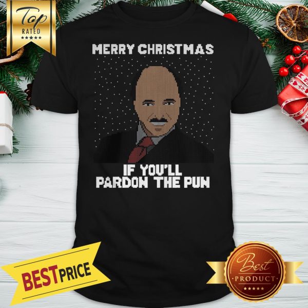 Merry Christmas If You’ll Pardon The Pun Ugly Christmas Shirt