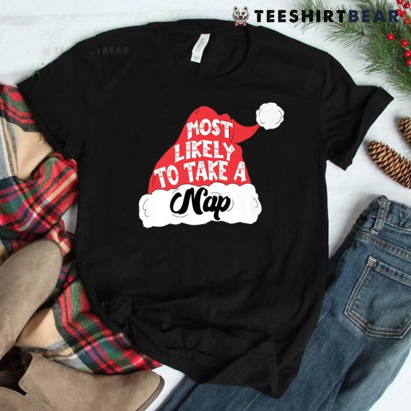 Most Likely To Take A Nap Matching Christmas Shirt