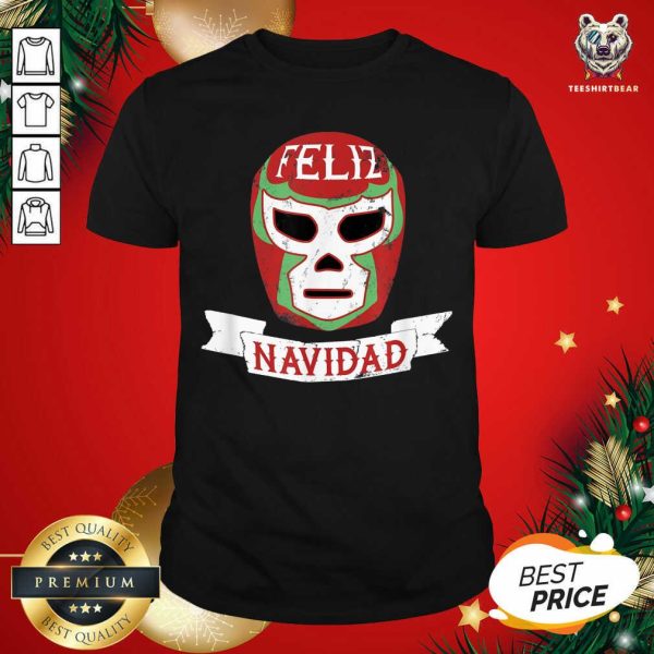 Nice Lucha Libre Feliz Navidad Christmas Luchador Mask Shirt