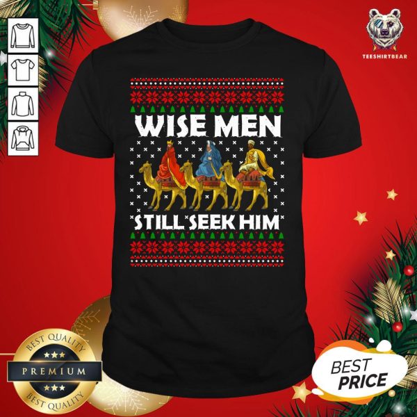 Perfect Wise Men Still Seek Him Ugly Christmas Sweater Shirt