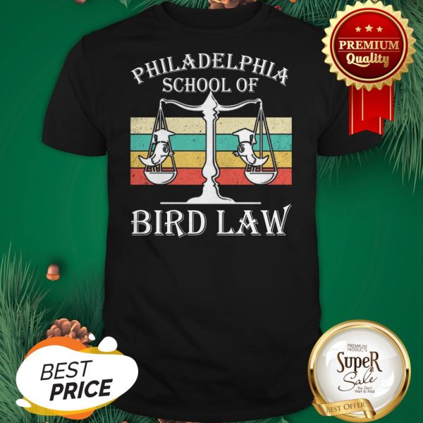 Philadelphia School Of Bird Law Bird Vintage Shirt