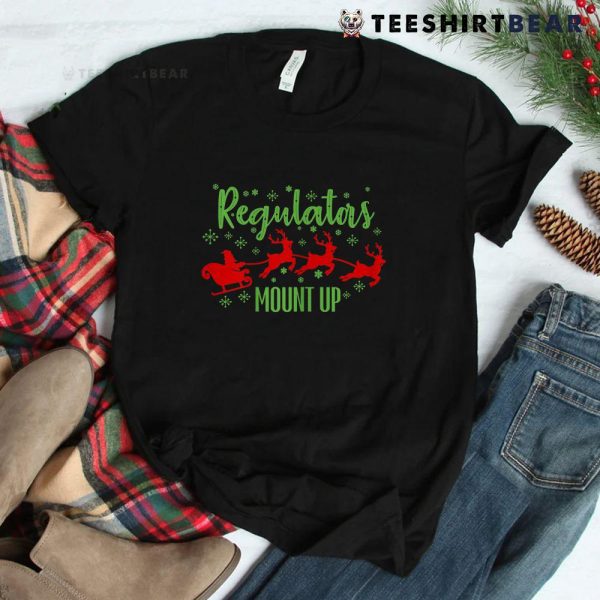 Regulators Mount Up Christmas Santa Claus Sleigh Reindeer Shirt