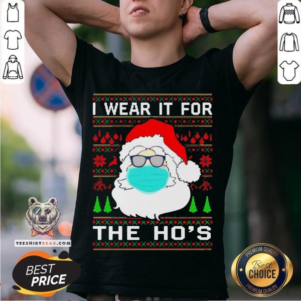 Santa Claus Face Mask I Wear It For The Ho’s Christmas 2020 T-Shirt