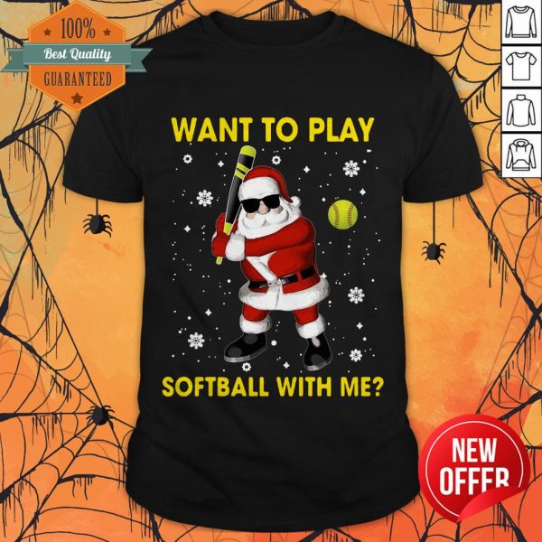 Santa Claus Want To Play Softball With Me Christmas Shirt