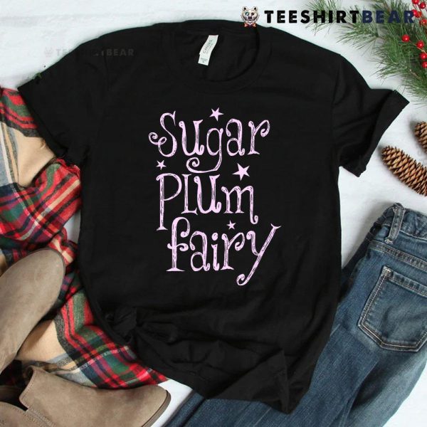 Sugar Plum Fairy Christmas Shirt