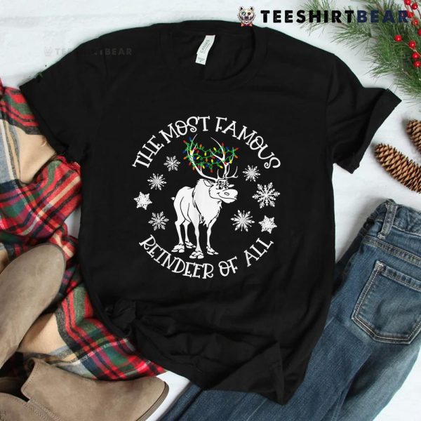 The Most Famous Reindeer Of All Christmas Moose Chrismoose Shirt