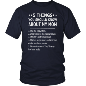 5 Things You Should Know About My Mom Shirt Happy Mother’s Day