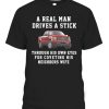 A Real Man Drives A Stick Shirt A Real Man Drives A Stick – Through His Own Eyes For Coveting His Neighbors Wife