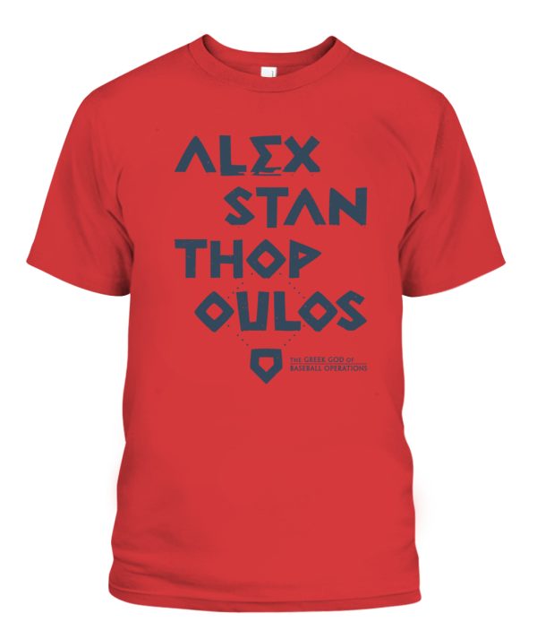 ALEX STAN-THOP-AULOS SHIRT THE GREEK GOD OF BASEBALL OPERATIONS