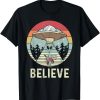Alien Believe – Alien Shirt Gift For Alien Believer T-Shirt