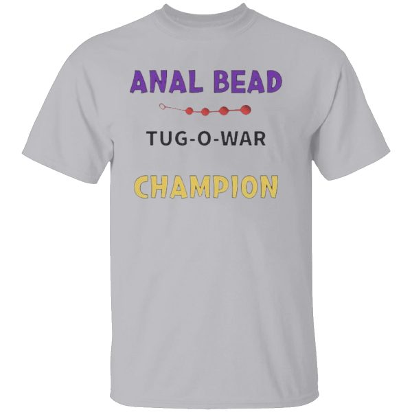 Anal Bead Tug O War Champion Shirt