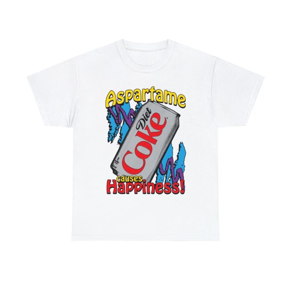 Aspartame Causes Happiness Shirt Funny Diet Coke