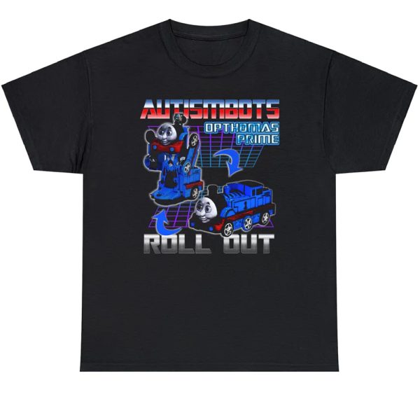 Autismbots Opthomas Prime Roll Out Shirt