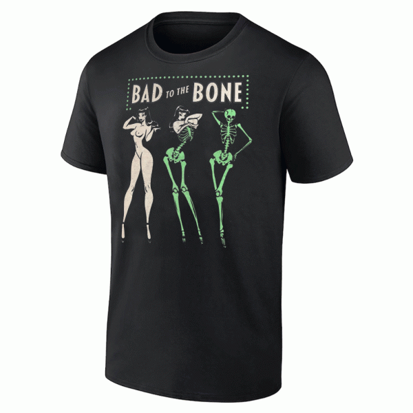 BAD TO THE BONE SHIRT