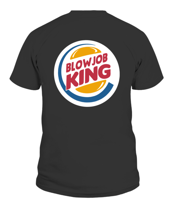 BLOWJOB KING SHIRT Funny Burger King