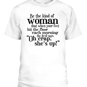 Be The Strong Women T-Shirt