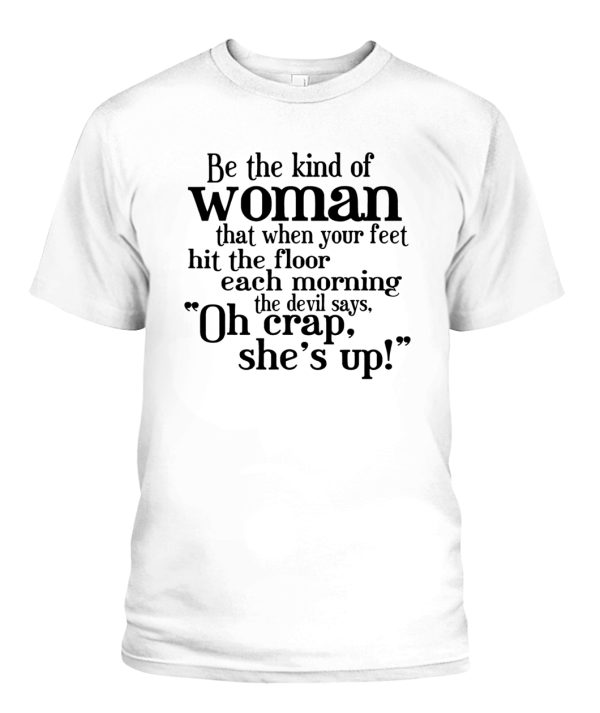 Be The Strong Women T-Shirt