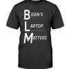 Biden’s Laptop Matters Shirt