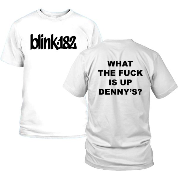 Blink-182 – What The Fuck Is Up Denny’s Shirt