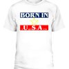 Born in USA Yugoslavia funny T-Shirt