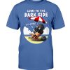 COME TO THE DARK SIDE – IT’S COOL SHIRT
