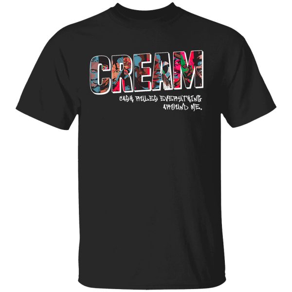 CREAM Cash Rules Everything Around Me Hip Hop Street Band T-Shirt