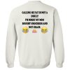 Calling Me Fat Is Not A Insult I’m Sorry My Mom T-Shirt