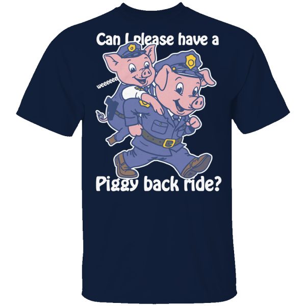 Can I Please Have A Piggy Back Ride – Weeeeee Shirt