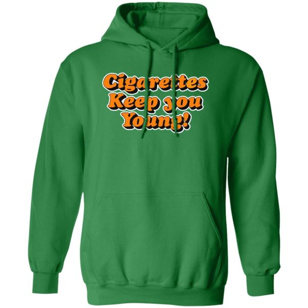 Cigarettes Keep You Young Shirt